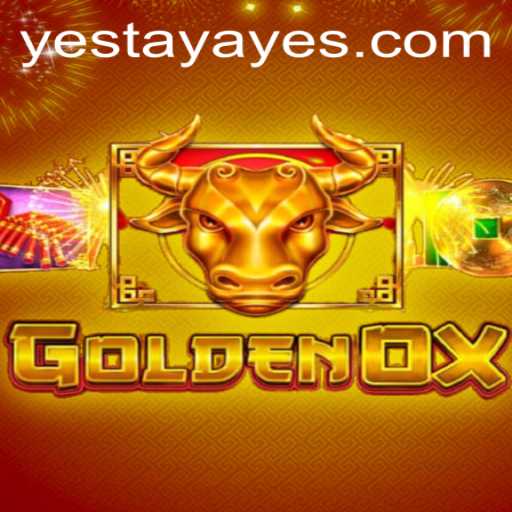 The Exciting World of GoldenOx: A Comprehensive Guide to YesTaya's Latest Game